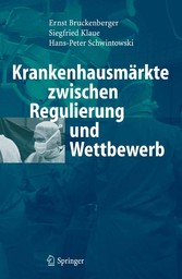 Krankenhausmärkte zwischen Regulierung und Wettbewerb