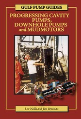 Gulf Pump Guides: Progressing Cavity Pumps, Downhole Pumps and Mudmotors