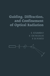 Guiding, Diffraction, and Confinement of Optical Radiation