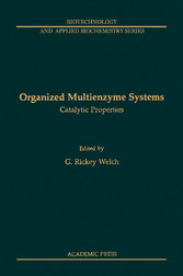 Organized Multienzyme Systems: Catalytic Properties