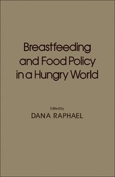 Breastfeeding and Food Policy in a Hungry World