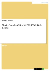 Mexico's trade Affairs, NAFTA, FTAA, Doha Round