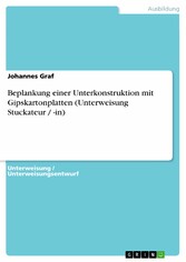 Beplankung einer Unterkonstruktion mit Gipskartonplatten (Unterweisung Stuckateur / -in)