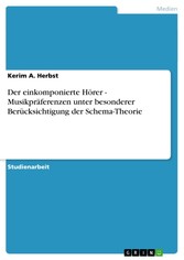 Der einkomponierte Hörer - Musikpräferenzen unter besonderer Berücksichtigung der Schema-Theorie