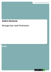 Bourgeoisie und Proletarier