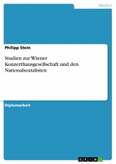 Studien zur Wiener Konzerthausgesellschaft und den Nationalsozialisten