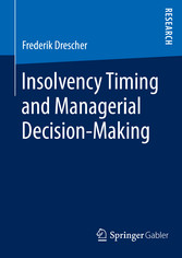 Insolvency Timing and Managerial Decision-Making