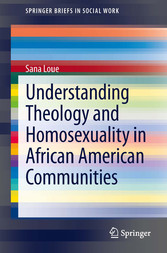 Understanding Theology and Homosexuality in African American Communities