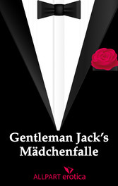 Gentleman Jack's  Mädchenfalle