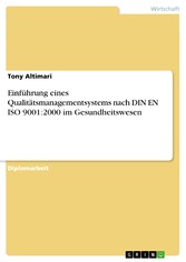 Einführung eines Qualitätsmanagementsystems nach DIN EN ISO 9001:2000 im Gesundheitswesen