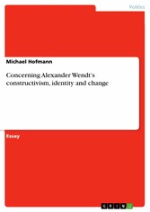 Concerning Alexander Wendt's constructivism, identity and change