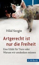 Artgerecht ist nur die Freiheit