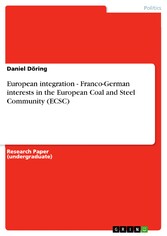 European integration - Franco-German interests in the European Coal and Steel Community (ECSC)