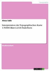 Interpretation der Topographischen Karte 1:50000 Blatt L4318 Paderborn