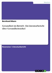 Gesundheit im Betrieb - Ein Literaturbericht über Gesundheitszirkel