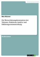 Die Wertschätzungskonzeption der Toleranz. Praktische Analyse und Erklärungszusammenhang