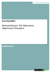 Bertrand Russel - Die Erkenntnis allgemeiner Prinzipien