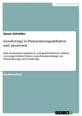 Gender(ing) in Prekarisierungsdebatten und -prozessen