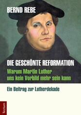 Die geschönte Reformation