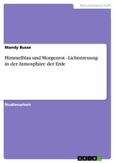 Himmelblau und Morgenrot - Lichtstreuung in der Atmosphäre der Erde