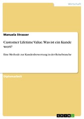 Customer Lifetime Value. Was ist ein Kunde wert?