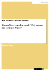 Kosten-Nutzen-Analyse von RFID-Systemen aus Sicht der Nutzer