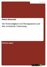 Die Notwendigkeit von Übersignaturen und ihre technische Umsetzung