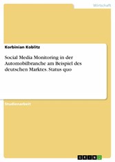 Social Media Monitoring in der Automobilbranche am Beispiel des deutschen Marktes. Status quo