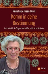 Komm in deine Bestimmung