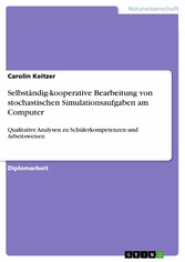 Selbständig-kooperative Bearbeitung von stochastischen Simulationsaufgaben am Computer