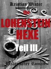 Die Lohensteinhexe, Teil III