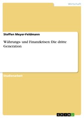 Währungs- und Finanzkrisen: Die dritte Generation