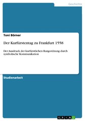 Der Kurfürstentag zu Frankfurt 1558