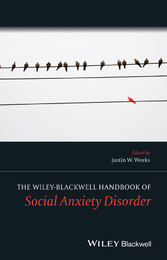 The Wiley Blackwell Handbook of Social Anxiety Disorder