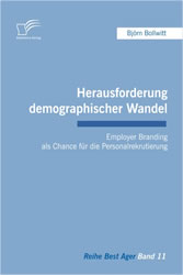 Herausforderung demographischer Wandel: Employer Branding als Chance für die Personalrekrutierung