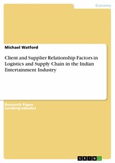 Client and Supplier Relationship Factors in Logistics and Supply Chain in the Indian Entertainment Industry