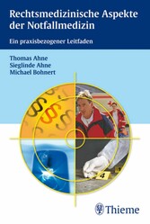 Rechtsmedizinische Aspekte der Notfallmedizin