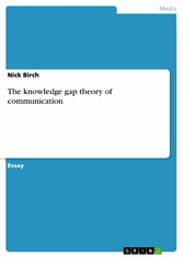 The knowledge gap theory of communication