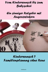 Vom Kinderwunsch bis zum Babyschrei