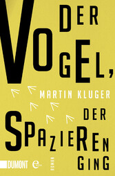 Der Vogel, der spazieren ging