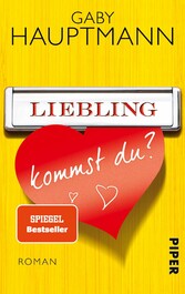 Liebling, kommst du?