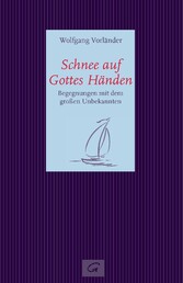 Schnee auf Gottes Händen