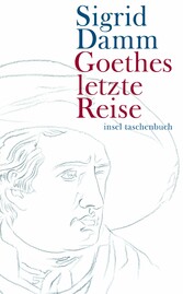 Goethes letzte Reise