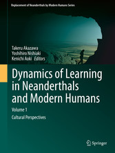 Dynamics of Learning in Neanderthals and Modern Humans Volume 1