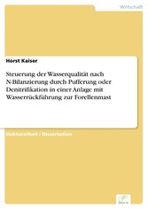 Steuerung der Wasserqualität nach N-Bilanzierung durch Pufferung oder Denitrifikation in einer Anlage mit Wasserrückführung zur Forellenmast