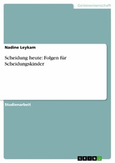 Scheidung heute: Folgen für Scheidungskinder