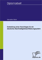 Erarbeitung eines Vorschlages für ein deutsches Nachhaltigkeitszertifizierungssystem