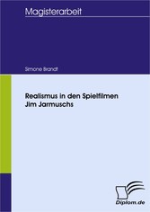 Realismus in den Spielfilmen Jim Jarmuschs