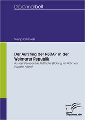 Der Aufstieg der NSDAP in der Weimarer Republik, aus der Perspektive Politische Bildung im Rahmen Sozialer Arbeit