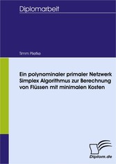 Ein polynominaler primaler Netzwerk Simplex Algorithmus zur Berechnung von Flüssen mit minimalen Kosten